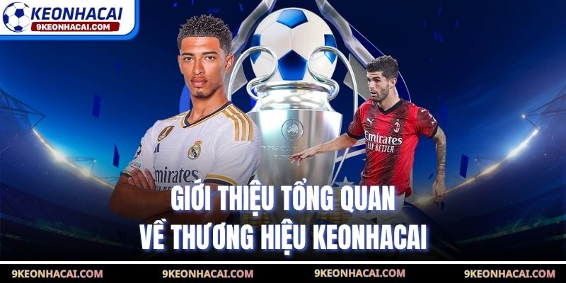 Giới thiệu tổng quan về thương hiệu Keonhacai