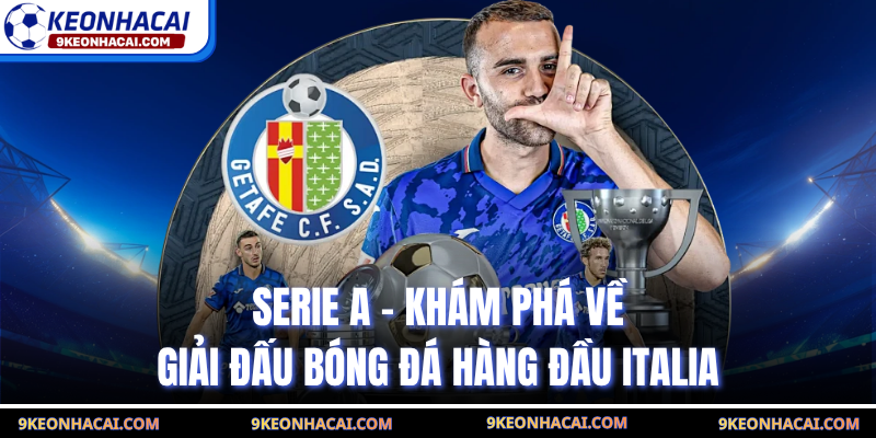 Serie A - Khám Phá Về Giải Đấu Bóng Đá Hàng Đầu Italia
