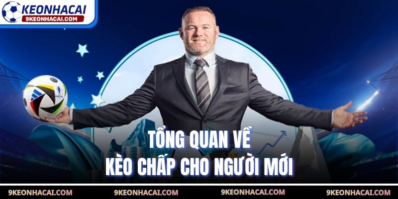 Tổng quan về kèo chấp cho người mới