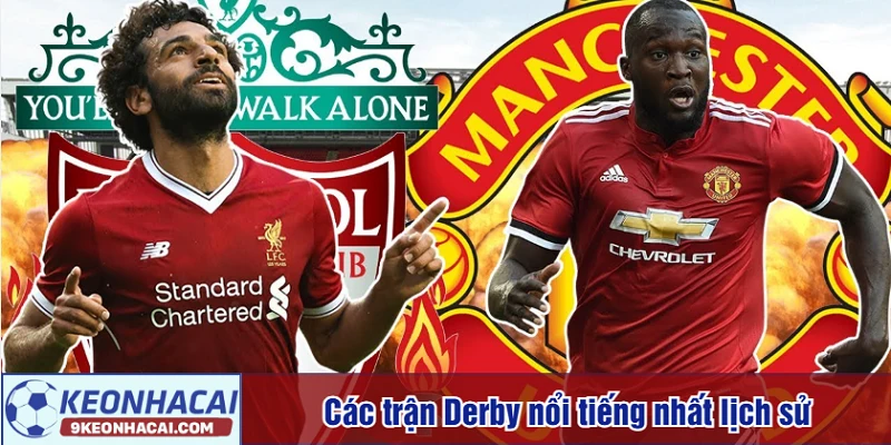 Các trận Derby nổi tiếng nhất lịch sử