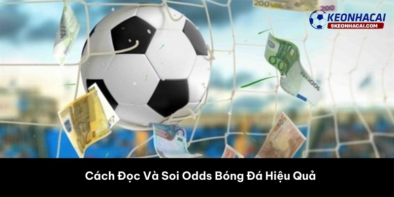 Các Loại Kèo Bóng Đá Liên Quan Đến Odds 