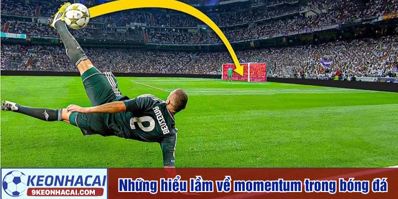 Những hiểu lầm về momentum trong bóng đá