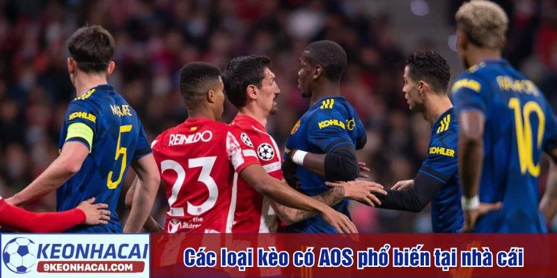 AOS được sử dụng rộng rãi trong nhiều loại kèo