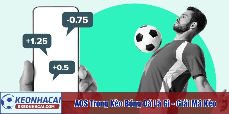 AOS trong kèo bóng đá là gì