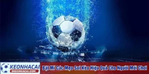 các mẹo soi kèo hiệu quả