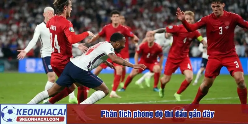 Phân tích phong độ thi đấu gần đây